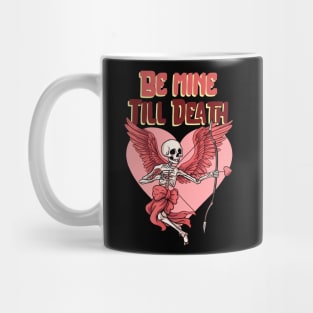 Be mine till Death Mug